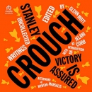 Victory Is Assured: Uncollected Writings of Stanley Crouch by Stanley Crouch