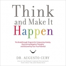 Think and Make It Happen by Augusto Cury