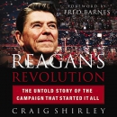 Reagan's Revolution by Craig Shirley