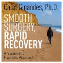 Smooth Surgery, Rapid Recovery by Carol Ginandes