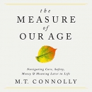 The Measure of Our Age by M.T. Connolly