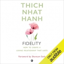 Fidelity: How to Create a Loving Relationship That Lasts by Thich Nhat Hanh