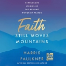 Faith Still Moves Mountains by Harris Faulkner