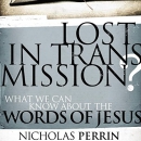 Lost in Transmission? by Nicholas Perrin