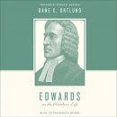 Edwards on the Christian Life by Dane C. Ortlund