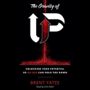 The Gravity of Up by Brent Yates