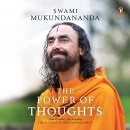 The Power of Thoughts by Swami Mukundananda