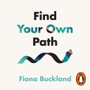 Find Your Own Path by Fiona Buckland