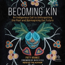 Becoming Kin by Patty Krawec