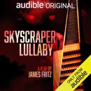 Skyscraper Lullaby by James Fritz