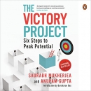 The Victory Project: Six Steps to Peak Potential by Saurabh Mukherjea