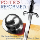 Politics Reformed by Glenn A. Moots