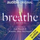 Breathe: A Musical by Jodi Picoult