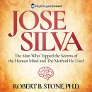 Jose Silva by Robert B. Stone