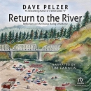 Return to the River by Dave Pelzer