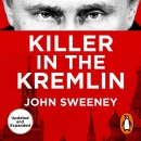 Killer in the Kremlin by John Sweeney