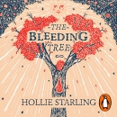 The Bleeding Tree by Hollie Starling