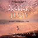 Revelations of the Aramaic Jesus by Neil Douglas-Klotz
