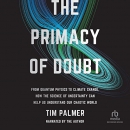 The Primacy of Doubt by Tim Palmer