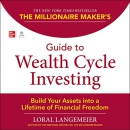 The Millionaire Maker's Guide to Wealth Cycle Investing by Loral Langemeier
