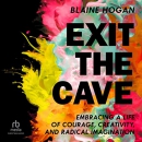 Exit the Cave by Blaine Hogan