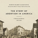 The Story of Abortion in America by Marvin Olasky