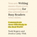 Writing for Busy Readers by Todd Rogers
