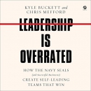 Leadership Is Overrated by Kyle Buckett