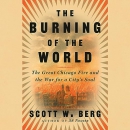 The Burning of the World by Scott W. Berg