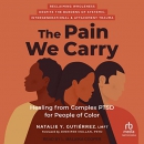 The Pain We Carry by Natalie Y. Gutierrez