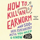 How to Kill an Earworm by Jana Louise Smit