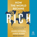 How the World Became Rich by Mark Koyama