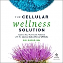 The Cellular Wellness Solution by Bill Rawls