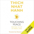 Touching Peace: Practising the Art of Mindful Living by Thich Nhat Hanh