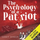 The Psychology of a Patriot by Suman Saket