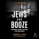 Jews and Booze by Michael Levin