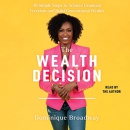The Wealth Decision by Dominique Broadway