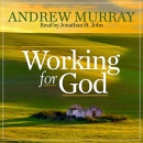 Working for God by Andrew Murray