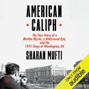 American Caliph by Shahan Mufti