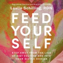 Feed Yourself by Leslie Schilling