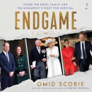 Endgame: Inside the Royal Family by Omid Scobie