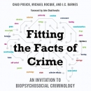 Fitting the Facts of Crime by Chad Posick