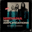 Nirvana: The Amplifications by Michael Azerrad