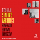 Stalin's Architect: Power and Survival in Moscow by Deyan Sudjic