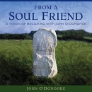 From a Soul Friend by John O'Donohue