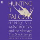 Hunting the Falcon by John Guy