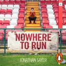 Nowhere to Run by Jonathan Sayer