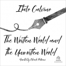 The Written World and the Unwritten World by Italo Calvino