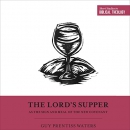 The Lord's Supper as the Sign and Meal of the New Covenant by Guy Prentiss Waters