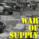 War of Supply by David D. Dworak